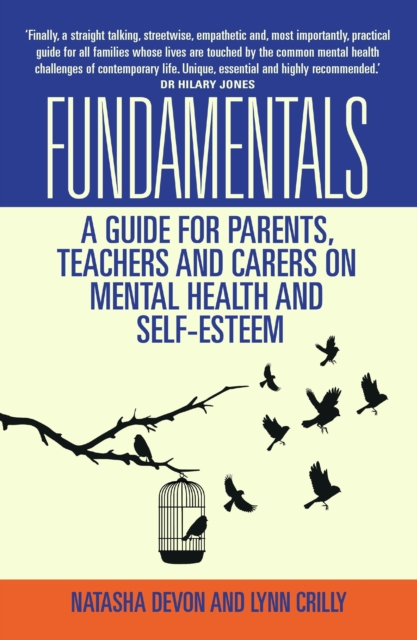 Fundamentals - A Guide for Parents, Teachers and Carers on Mental Health and Self-Esteem, EPUB eBook