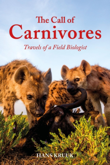 The Call of Carnivores : Travels of a Field Biologist, Paperback / softback Book