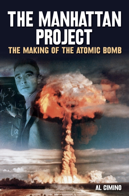The Manhattan Project : The Making of the Atomic Bomb, EPUB eBook