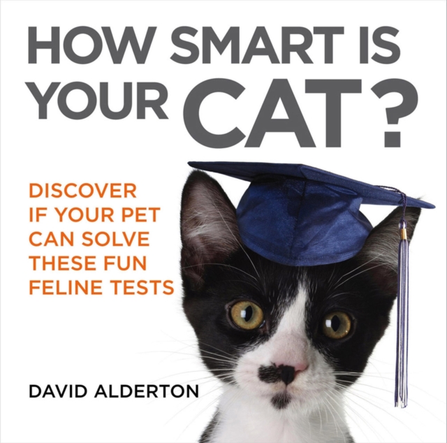 How Smart Is Your Cat? : Discover If Your Pet Can Solve These Fun Feline Tests, EPUB eBook