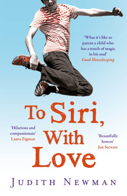 To Siri, With Love : A mother, her autistic son, and the kindness of a machine, EPUB eBook