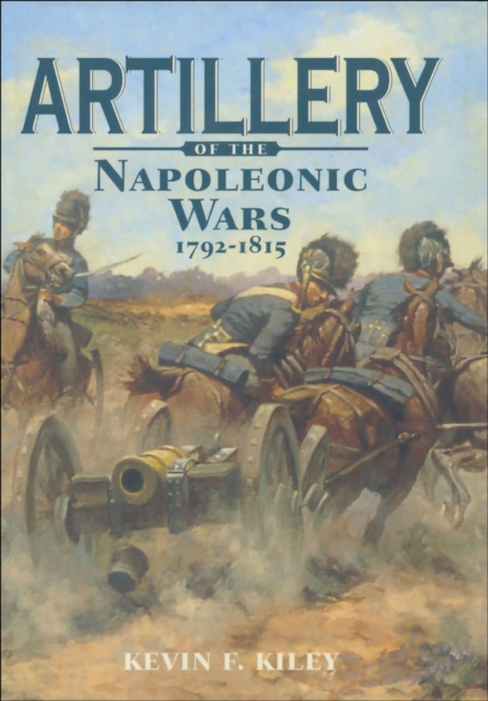 Artillery of the Napoleonic Wars, 1792-1815, PDF eBook
