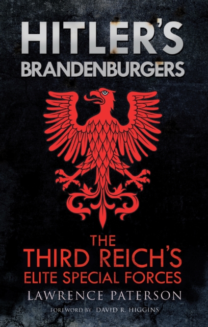Hitler's Brandenburgers : The Third Reich Elite Special Forces, EPUB eBook