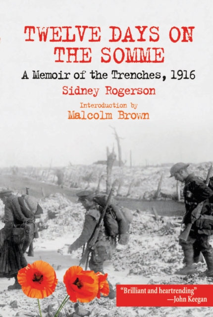 Twelve Days on the Somme : A Memoir of the Trenches, 1916, PDF eBook