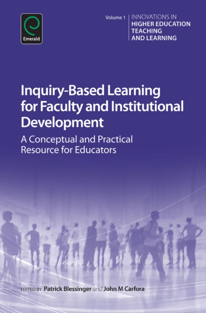 Inquiry-Based Learning for Faculty and Institutional Development : A Conceptual and Practical Resource for Educators, Hardback Book