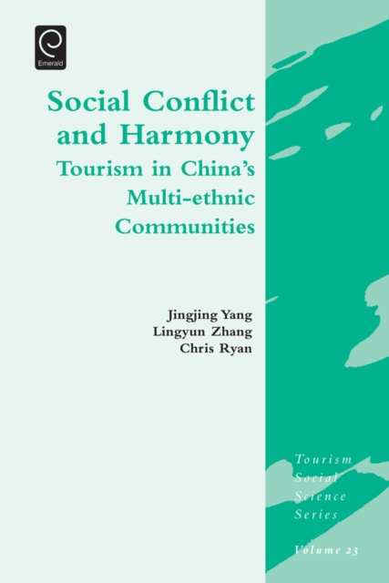 Social Conflict and Harmony : Tourism in China's Multi-ethnic Communities, EPUB eBook