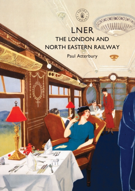LNER : The London and North Eastern Railway, Paperback / softback Book