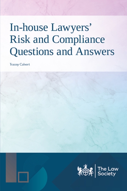 In-house Lawyers' Risk and Compliance Questions and Answers, Paperback / softback Book