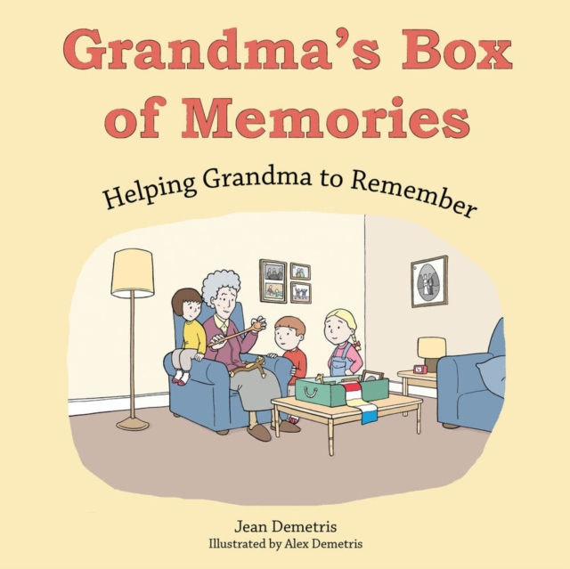 Grandma's Box of Memories : Helping Grandma to Remember, PDF eBook