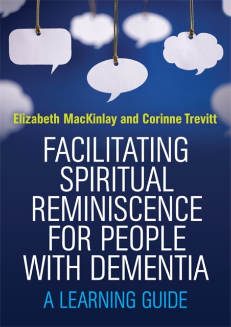 Facilitating Spiritual Reminiscence for People with Dementia : A Learning Guide, EPUB eBook