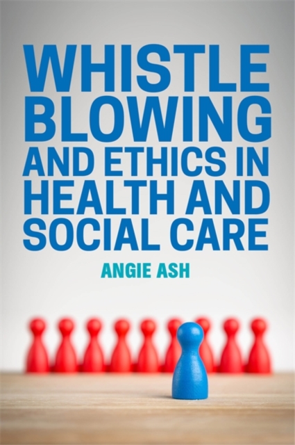 Whistleblowing and Ethics in Health and Social Care, EPUB eBook