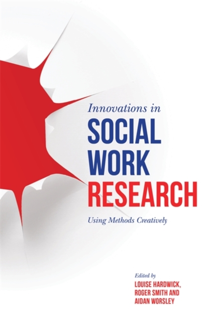 Innovations in Social Work Research : Using Methods Creatively, EPUB eBook