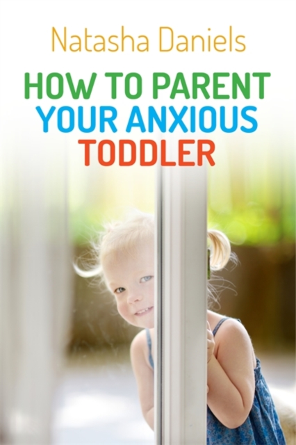 How to Parent Your Anxious Toddler, EPUB eBook