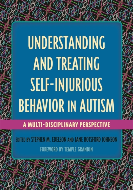 Understanding and Treating Self-Injurious Behavior in Autism : A Multi-Disciplinary Perspective, EPUB eBook