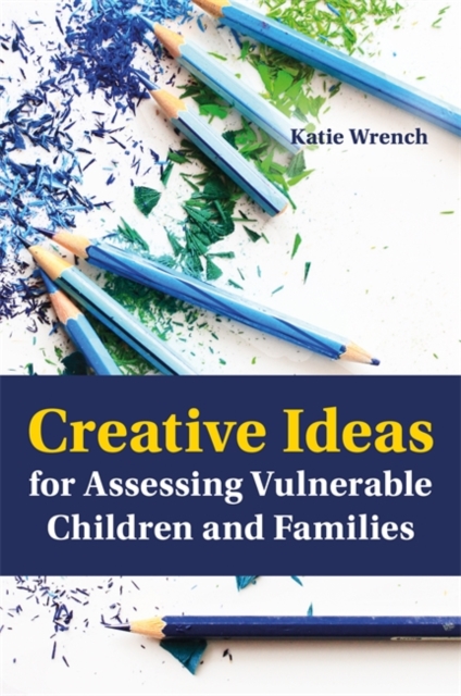 Creative Ideas for Assessing Vulnerable Children and Families, EPUB eBook