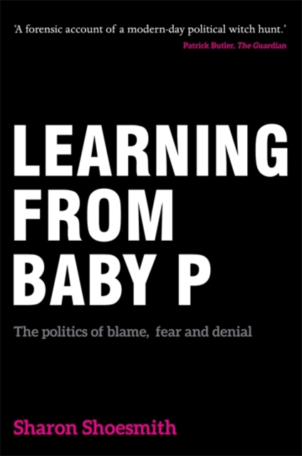 Learning from Baby P : The politics of blame, fear and denial, EPUB eBook