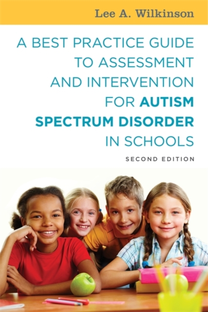 A Best Practice Guide to Assessment and Intervention for Autism Spectrum Disorder in Schools, Second Edition, EPUB eBook
