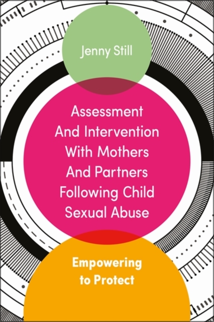 Assessment and Intervention with Mothers and Partners Following Child Sexual Abuse : Empowering to Protect, EPUB eBook