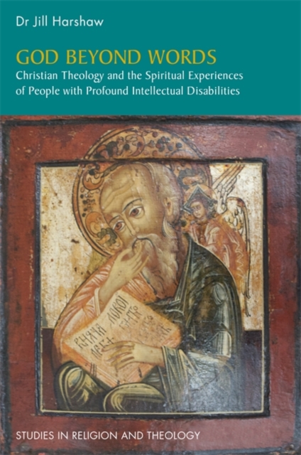 God Beyond Words : Christian Theology and the Spiritual Experiences of People with Profound Intellectual Disabilities, EPUB eBook