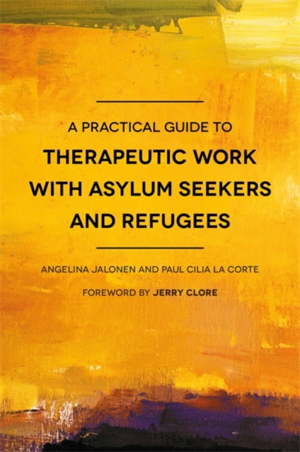A Practical Guide to Therapeutic Work with Asylum Seekers and Refugees, EPUB eBook