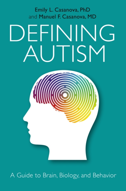 Defining Autism : A Guide to Brain, Biology, and Behavior, EPUB eBook