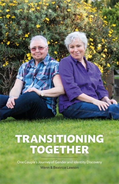 Transitioning Together : One Couple's Journey of Gender and Identity Discovery, EPUB eBook