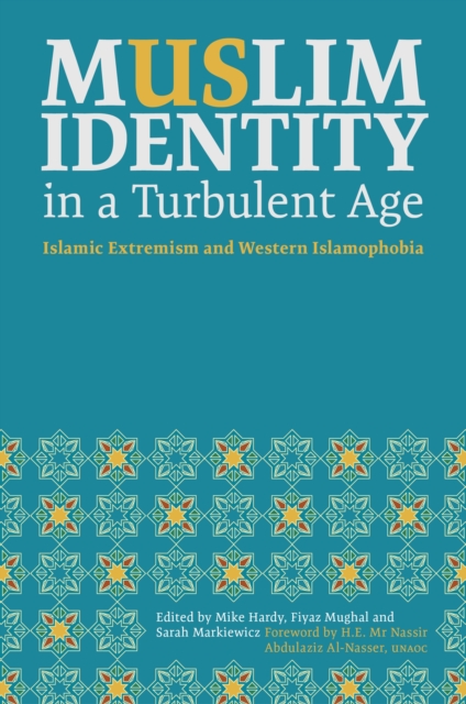 Muslim Identity in a Turbulent Age : Islamic Extremism and Western Islamophobia, EPUB eBook