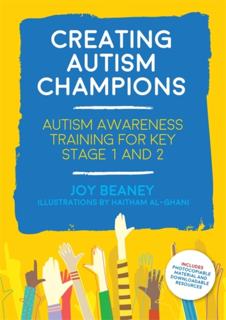 Creating Autism Champions : Autism Awareness Training for Key Stage 1 and 2, EPUB eBook