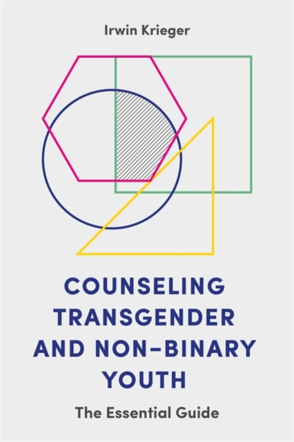 Counseling Transgender and Non-Binary Youth : The Essential Guide, EPUB eBook