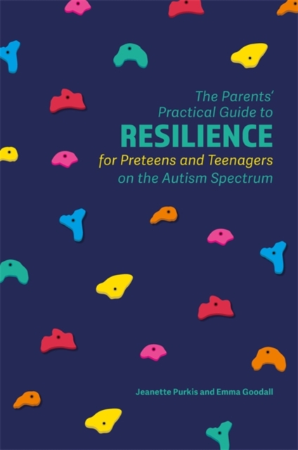The Parents' Practical Guide to Resilience for Preteens and Teenagers on the Autism Spectrum, EPUB eBook