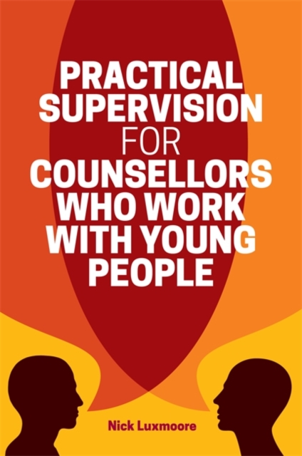 Practical Supervision for Counsellors Who Work with Young People, EPUB eBook