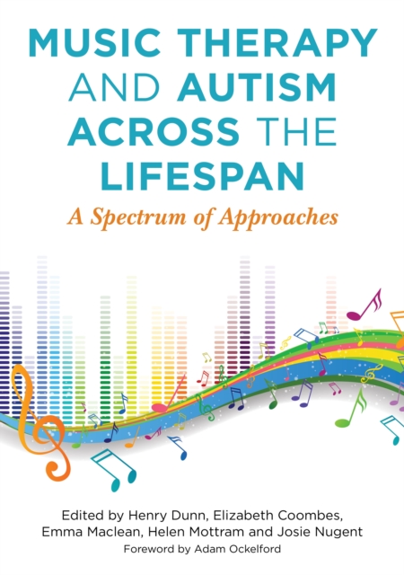 Music Therapy and Autism Across the Lifespan : A Spectrum of Approaches, EPUB eBook