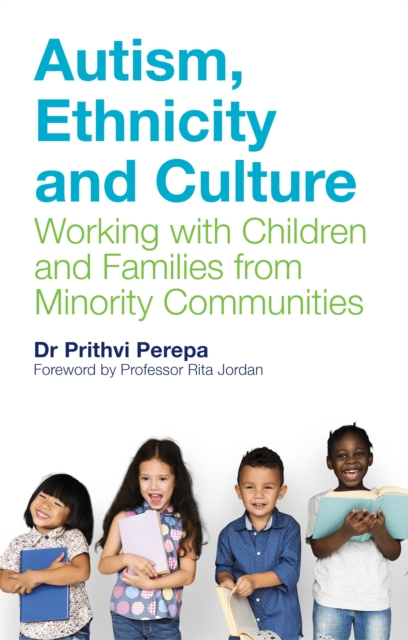 Autism, Ethnicity and Culture : Working with Children and Families from Minority Communities, EPUB eBook
