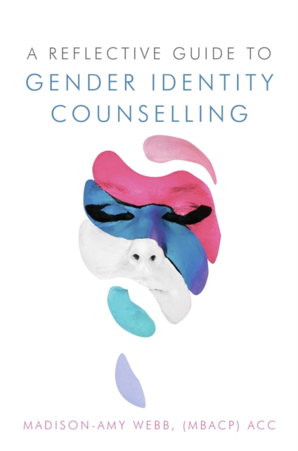 A Reflective Guide to Gender Identity Counselling, EPUB eBook
