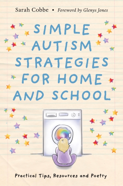 Simple Autism Strategies for Home and School : Practical Tips, Resources and Poetry, EPUB eBook