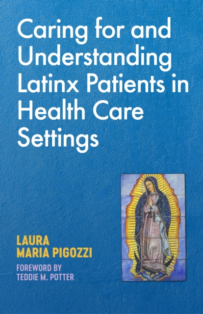 Caring for and Understanding Latinx Patients in Health Care Settings, EPUB eBook
