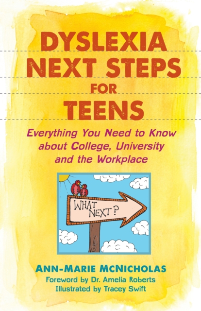 Dyslexia Next Steps for Teens : Everything You Need to Know about College, University and the Workplace, EPUB eBook