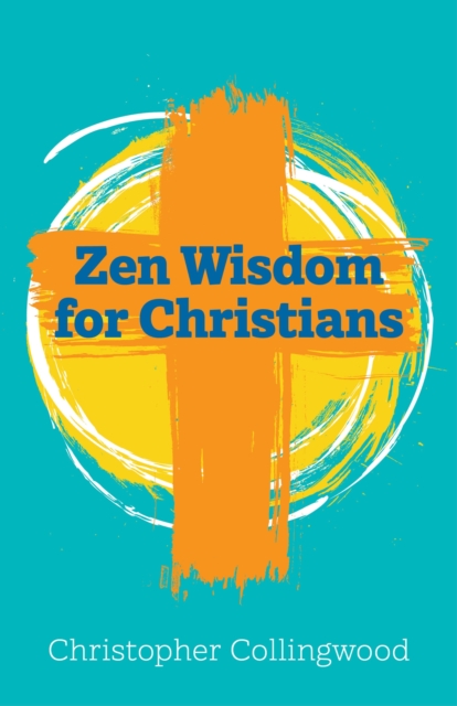 Zen Wisdom for Christians, EPUB eBook