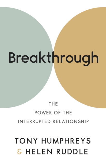 Breakthrough : The Power of the Interrupted Relationship, EPUB eBook