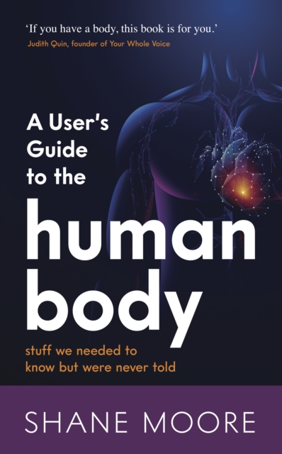 A User's Guide to the Human Body : stuff we needed to know but were never told, EPUB eBook