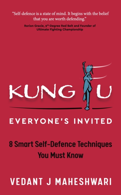 Kung Fu - Everyone's Invited : 8 Smart Self-Defence Techniques You Must Know, EPUB eBook