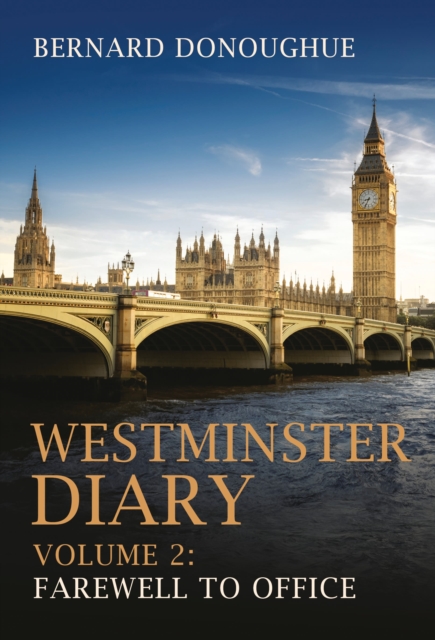 Westminster Diary : Farewell to Office Volume 2, Hardback Book