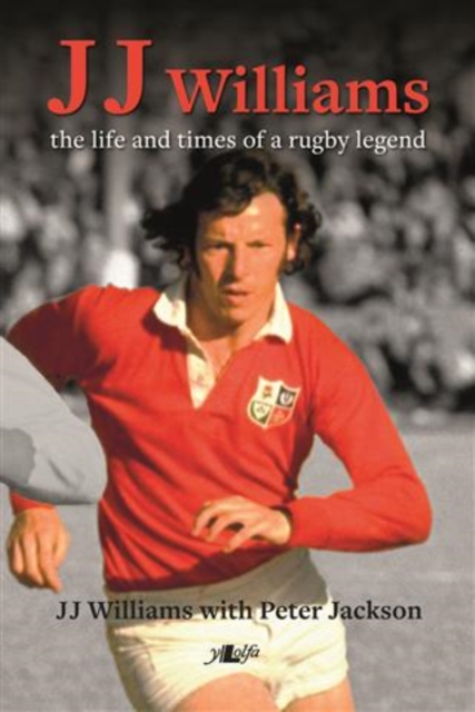 J J Williams the Life and Times of a Rugby Legend : the Life and Times of a Rugby Legend, EPUB eBook