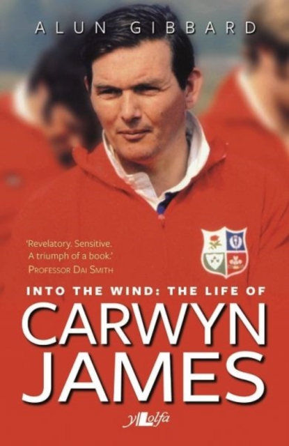 Into the Wind - The Life of Carwyn James, Paperback / softback Book