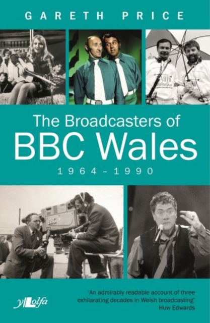 Broadcasters of BBC Wales, 1964-1990, The, EPUB eBook