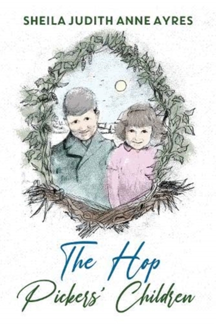 The Hop Pickers Children, Paperback / softback Book