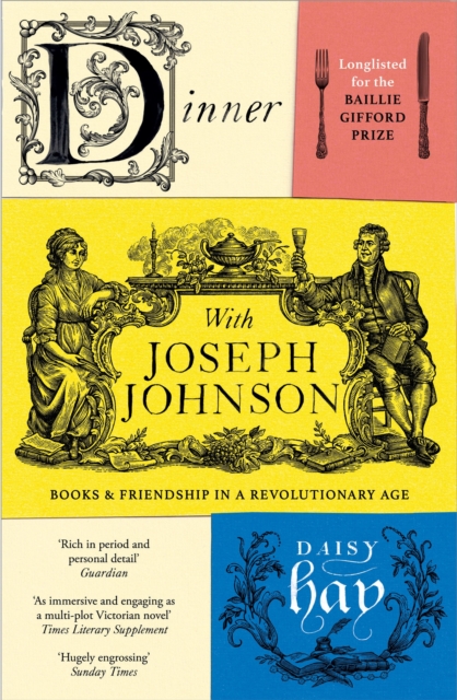 Dinner with Joseph Johnson : Books and Friendship in a Revolutionary Age, Paperback / softback Book