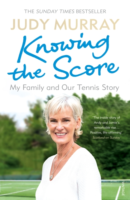 Knowing the Score : My Family and Our Tennis Story, Paperback / softback Book