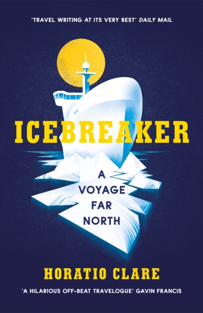 Icebreaker : A Voyage Far North, Paperback / softback Book