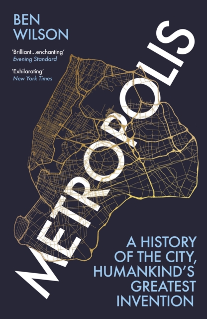 Metropolis : A History of the City, Humankind's Greatest Invention, Paperback / softback Book